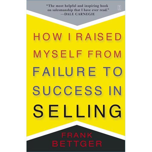 How I Raised Myself From Failure To Success In Selling