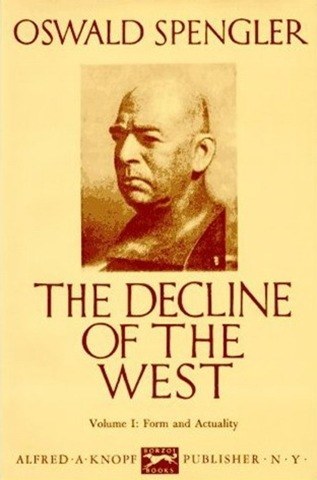 How A German Historian Predicted The Decline Of Western Civilization 100 Years Ago