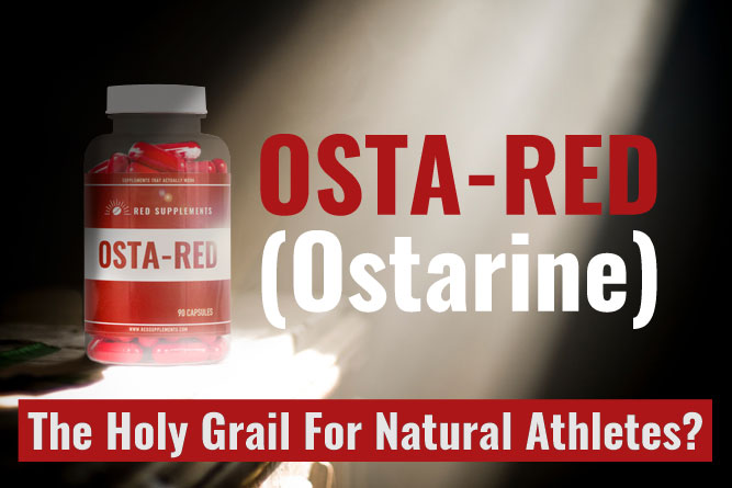 Osta-Red (Ostarine): The Holy Grail For Natural Athletes?