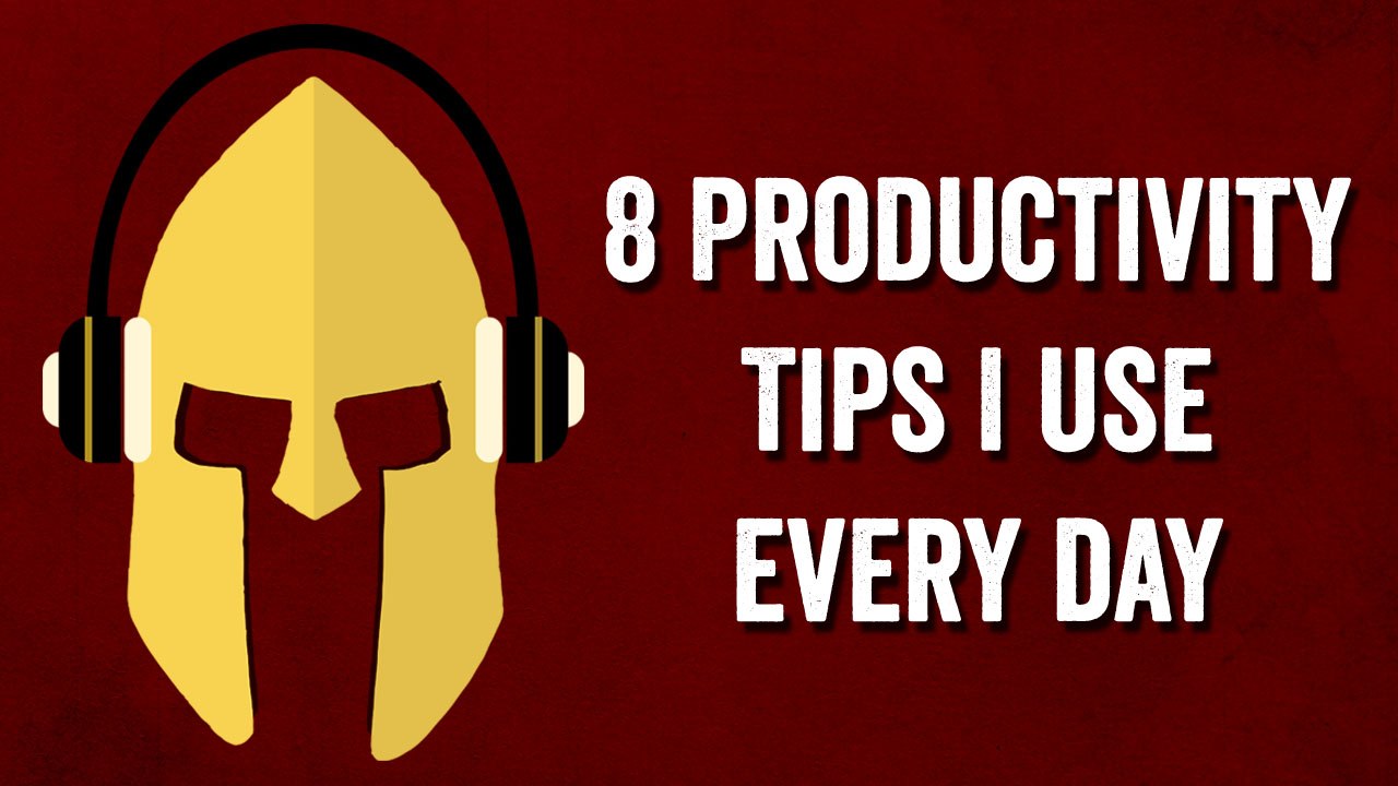 8 Productivity Tips I Use Every Day